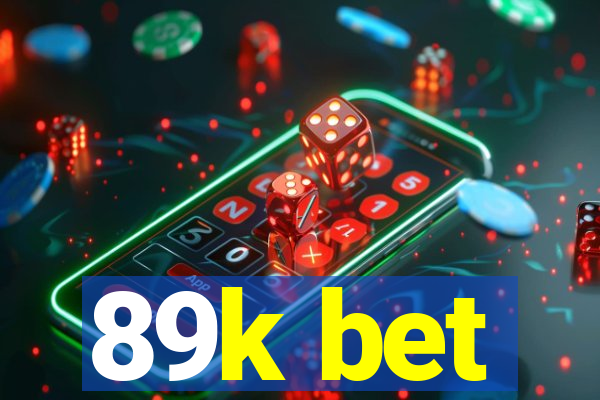 89k bet